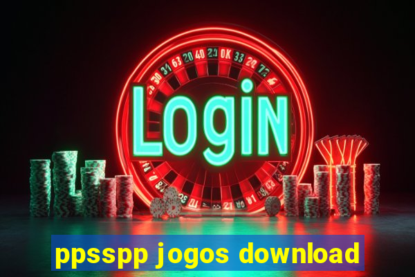 ppsspp jogos download